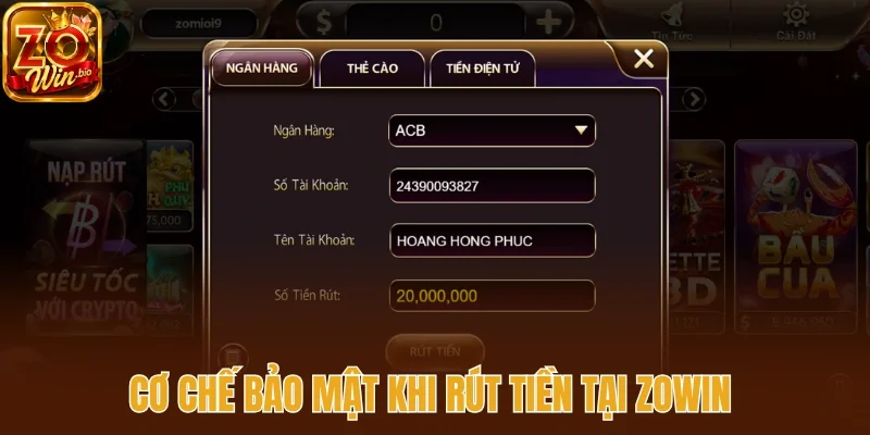 Cơ chế bảo mật khi rút tiền tại Zowin