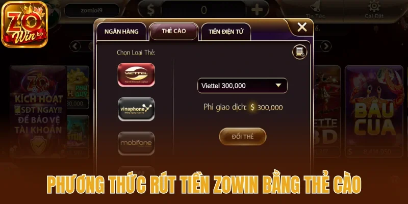 Phương thức rút tiền Zowin bằng thẻ cào